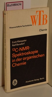 13C-NMR Spektroskopie in der organischen Chemie. ( = Wissenschaftliche Taschenbü