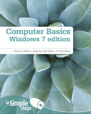 Computer Basics Windows 7 Edition in Simple Steps,Joli Ballew