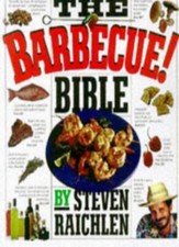 The Barbecue Bible,Steven Raichlen