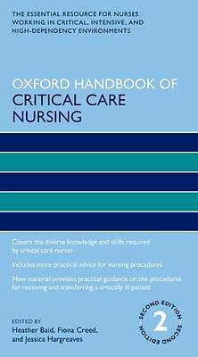 Oxford Handbook of Critical Care Nursing by Jessica Hargreaves, Fiona Creed...