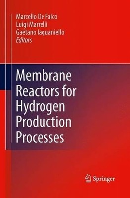 Membrane Reactors for Hydrogen Production Processes - 9781447160502