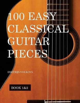 100 Easy Classical Guitar pieces Book 1&2: In standard notation and tablature by