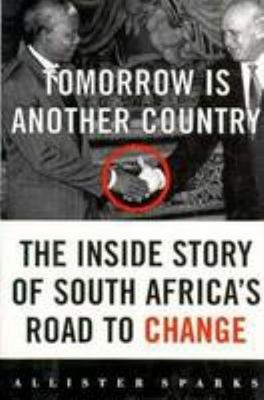 Tomorrow Is Another Country Hardcover Allister Sparks