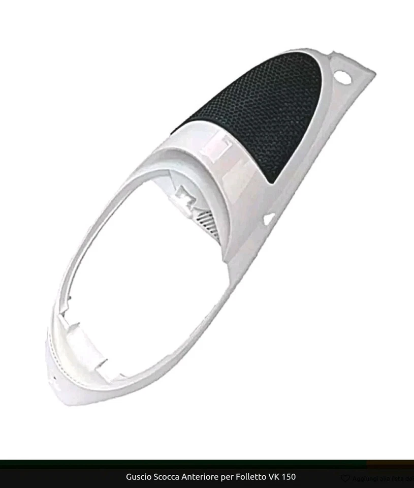 TIPO VORWERK FOLLETTO GUSCIO SCOCCA ANTERIORE VK 150 GRIGLIA, MONTAGGIO FACILE TESTATO FOLLETTMANIA