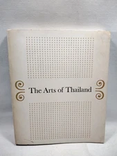 The Arts Of Thailand A Handbook Of The Architecture Sculpture And Painting 1960