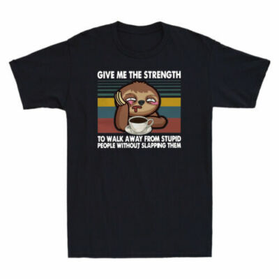 Sloth Coffee Give Me The Strength To Walk Away From Stupid People Men's T-Shirt