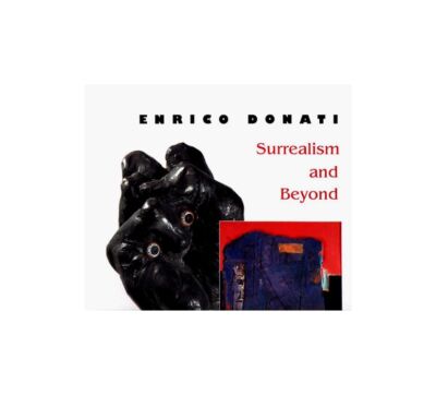 Enrico Donati: Surrealism and Beyond, Donati, Enrico, New Book