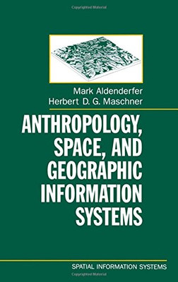 Anthropologie, Raumfahrt und Geographische Informationssysteme (Spatial Information Sys