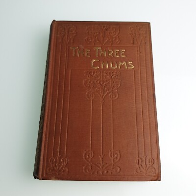 The Three Chums Ridley Shaw Pre 1907 Hardback Book