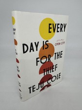 Product Image: Teju Cole / Every Day is for the Thief Signed First Edition 2014