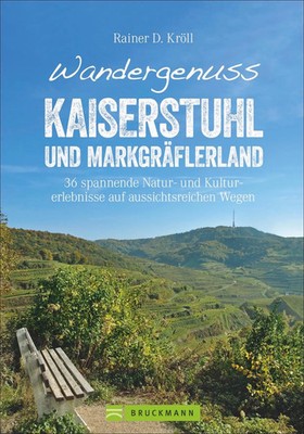 Rainer D. Kröll | Wandergenuss Kaiserstuhl und Markgräflerland | Taschenbuch