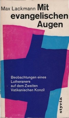 Lackmann, Max: Mit evangelischen Augen; Teil: [1]., [1. Sitzungsperiode]
