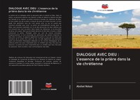 Abdiel Ndosi | Dialogue Avec Dieu : L'essence De La PrièRe Dans La Vie...