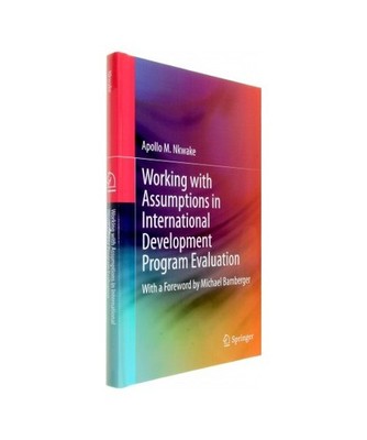 Working with Assumptions in International Development Program Evaluation: With a