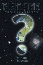 Blue Star: Fulfilling Prophecy - Paperback By Delicado, Miriam - GOOD