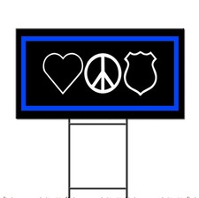 Love Peace Police Support Police Corrugated Plastic Yard Sign /FREE Stakes