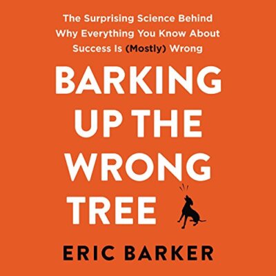  Audiobook Barking up the Wrong Tree by Eric Barker   