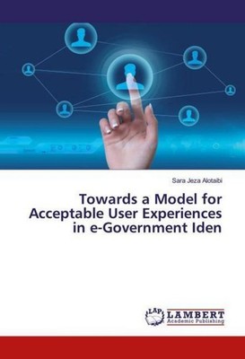 Towards a Model for Acceptable User Experiences in e-Government Iden Sara Jeza A
