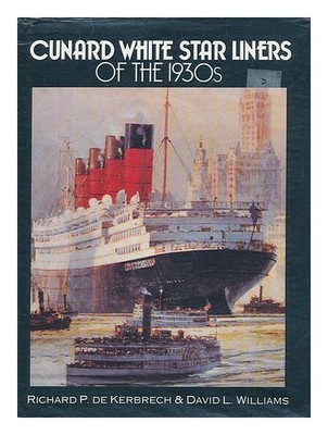 Kerbrech, Richard P; Williams, David L Cunard White Star Einlagen Der 1930s