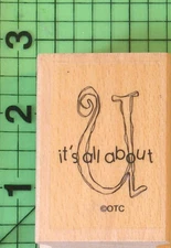 It's All About U Saying Wood Mounted rubber stamp by OTC