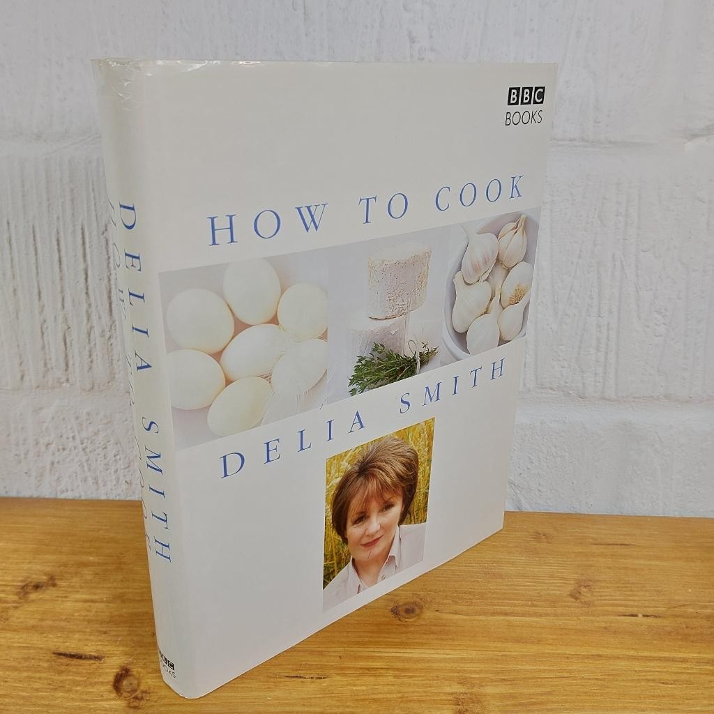 Delia's How to Cook Parts One and Two — Delia Smith Hardcover