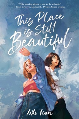 This Place Is Still Beautiful: A Young Adult Story of Mixed-Race Chinese Ame...