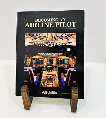 Becoming an Airline Pilot   Jeff Griffin