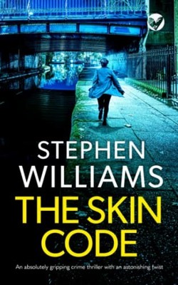 THE SKIN CODE an absolutely grippin..., WILLIAMS, STEPH
