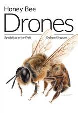 Honey Bee Drones: Specialists in the Field by Graham Kingham (English) Paperback