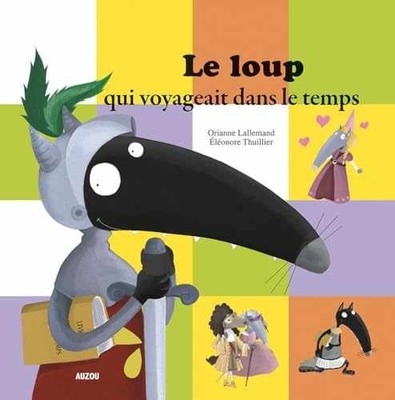Le loup qui voyageait dans - Paperback, by Orianne Lallemand; Eléonore - Good