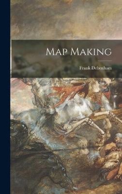 Map Making by Frank 1883-1965 Debenham
