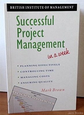 Successful Project Management In A Week by Brown, Mark 0340565314 FREE Shipping