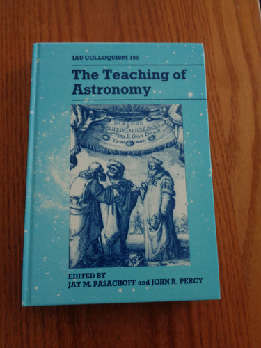The Teaching of Astronomy : IAU Colloquium 105 by Jay M Pasachoff & JR Percy HC