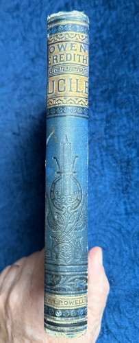Owen Meredith’s LUCILE, Narrative Poem, dated 1882, Blue Hard Cover - Picture 4 of 9