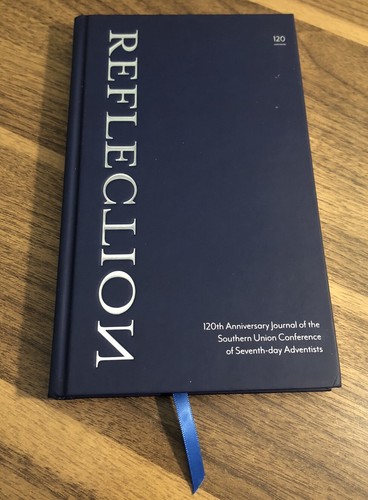 Reflection, 120th Anniversary Journal, Southern Union Conference, Adventists