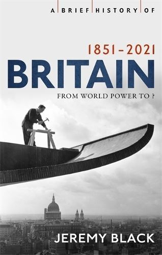 A Brief History of Britain 1851-2021: From World by Jeremy Black (PB 2021) - Image 5