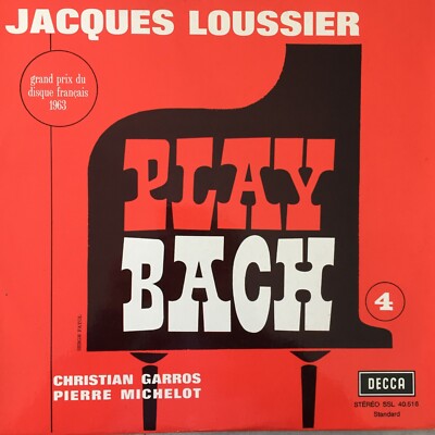 JACQUES LOUSSIER: Play Bach 4 (F Decca SSL 40.516 Stéreo / wide silverband) 