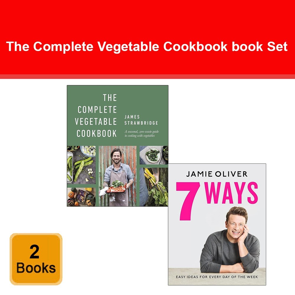 The Complete Vegetable Cookbook James Strawbridge, Jamie Oliver 7 Ways 2 Books