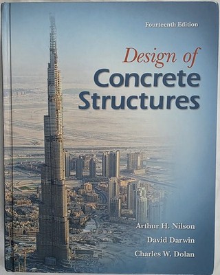 Design of Concrete Structures by Arthur Nilson 14th Edition 2010 Textbook