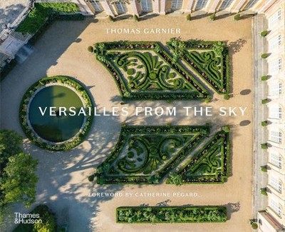 Versailles from the Sky by Thomas Garnier - 9780500028551