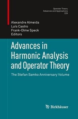 Fortschritte in der Harmonikanalyse und Operatortheorie - 9783034807937
