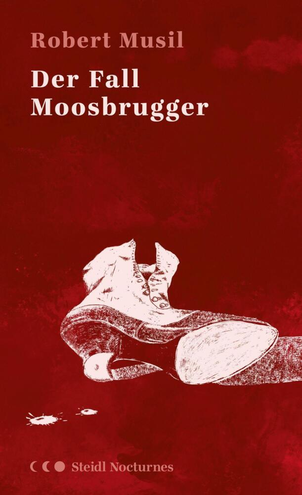 Thumbnail - Der Fall Moosbrugger (steidl Nocturnes) - Robert Musil - 9783958297807