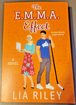 The E.M.M.A. Effect - A Novel by Lia Riley - Austen Meets Algorithms! -Paperback