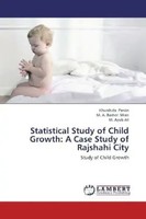 Khurshida Pervin (U. A.) | Statistical Study Of Child Growth: A Case Study Of...