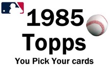 You Pick Your Cards 1985 Topps (1-189) Baseball Set Builder Card Selection