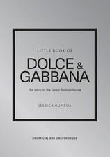 Kleines Buch von Dolce & Gabbana: Die Geschichte hinter der Kultmarke