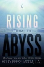 Rising from the Abyss: My Journey Into and Out of Chronic Illness