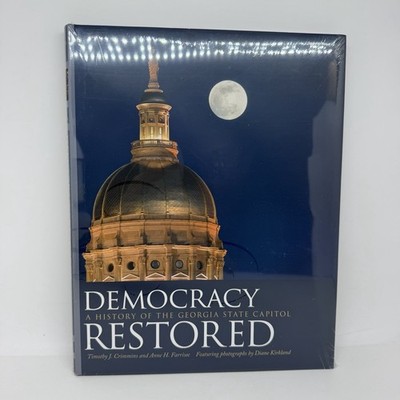 Democracy Restored: A History of the Georgia State Capitol Hardcover : Sealed