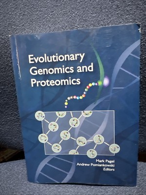 EVOLUTIONARY GENOMICS AND PROTEOMICS By Mark D. Pagel And Andrew Pomiankowski
