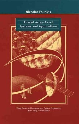 Phased Array-Based Systems and Applications, Hardcover by Fourikis, Nicholas,...